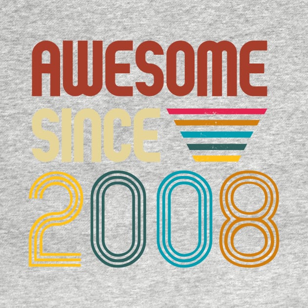 Awesome since 2008 -Retro Age shirt by Novelty-art